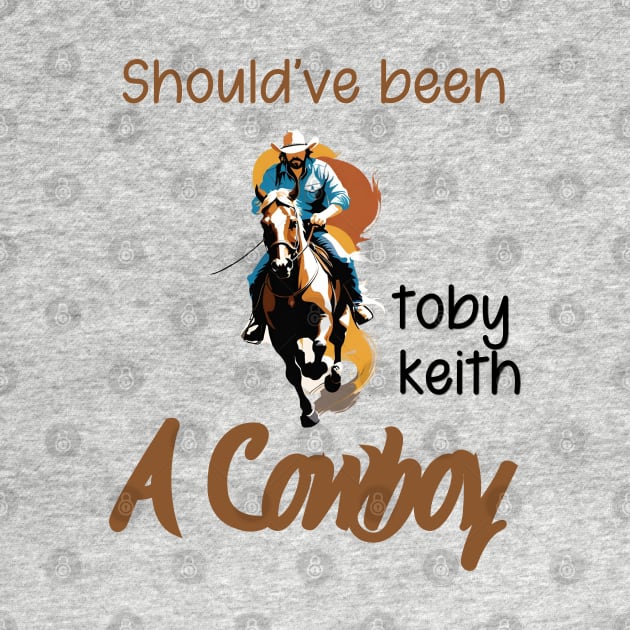 Should've been a cowboy | Toby Keith by thestaroflove